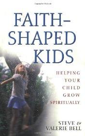 Faith Shaped Kids: Helping Your Child Grow Spiritually