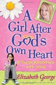 A Girl After God's Own Heart®: A Tween Adventure with Jesus