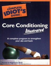 The Complete Idiot's Guide to Core Conditioning Illustrated