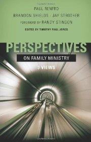 Perspectives on Family Ministry: Three Views