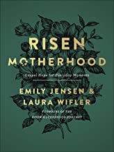 Risen Motherhood: Gospel Hope for Everyday Moments