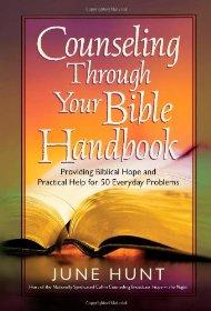 Counseling Through Your Bible Handbook: Providing Biblical Hope and Practical Help for 50 Everyda...