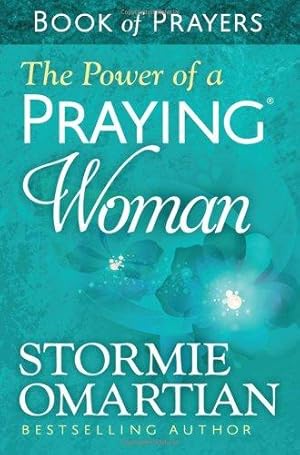 The Power of a Praying® Woman Book of Prayers