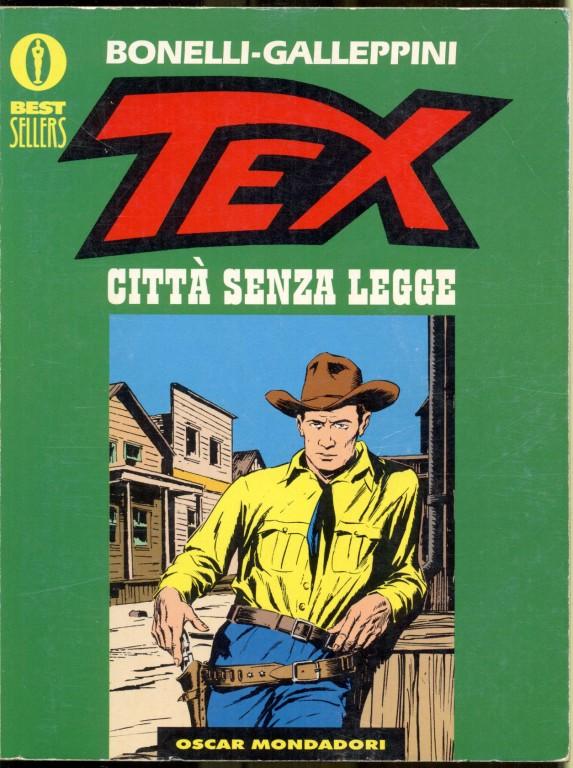 Tex. Citta senza legge. Introduzione di Sergio Bonelli [= Bestsellers 727] - Bonelli, Gianluigi - Galleppini, Aurelio