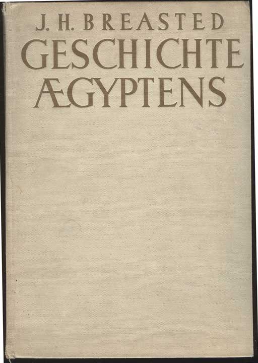 Geschichte Aegyptens (Ägyptens). deutsch von Prof. Dr. Hermann Ranke-Heidelberg - Breasted, J. H.