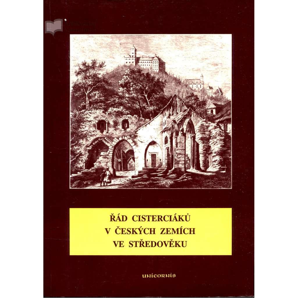 Rad cisterciaku v ceskych zemich ve stredoveku. Sbornik vydany k 850. vyroci zalozeni klastera v Plasech