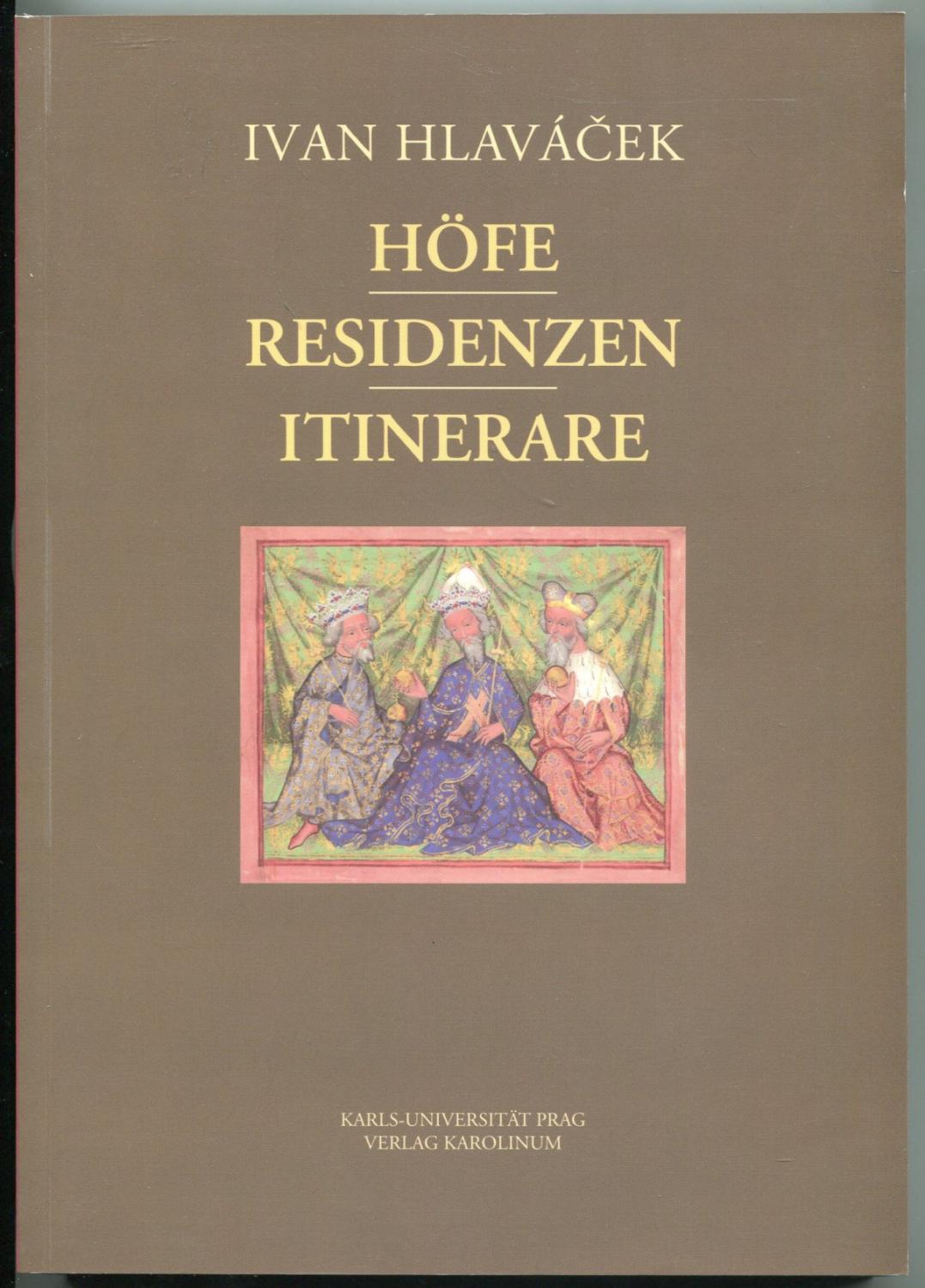 Höfe - Residenzen - Itinerare - Hlavacek, Ivan