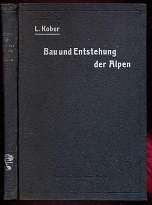 Bau und Entstehung der Alpen. Mit 102 Figuren im Text und 8 Tafeln