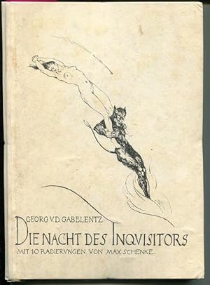 Die Nacht des Inquisitors. Mit 10 Radierungen von Max Schenke