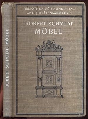 Möbel. Ein Handbuch für Sammler und Liebhaber. Bibliothek für Kunst- und Antiquitätensammler, Ban...