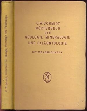 Wörterbuch der Geologie, Mineralogie und Paläontologie. Mit 296 Abbildungen. Veit's Sammlung wiss...