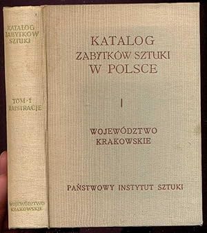 Katalog zabytkow sztuki w Polsce. Tom 1: Wojewodztwo Krakowskie. Ilustracje