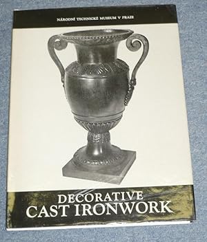 Decorative Cast Ironwork. Catalogue of Artistic and Decorative Iron Casting from the 16th to 20th...