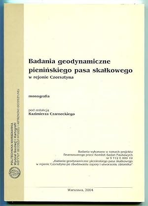 Badania geodynamiczne pienskiego pasa akalkowego w rejonie Czorsztyna. Monografia