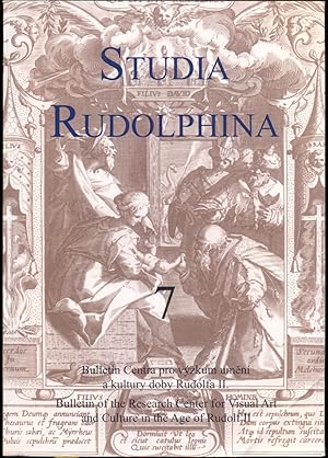 Studia Rudolphina: Bulletin of the Research Centre for Visual Art and Culture in the Age of Rudol...