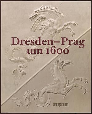 Dresden - Prag um 1600 [= Studia Rudolphina, Sonderheft; 02]