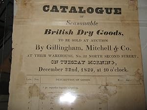 Catalogue of Seasonable British Dry Goods to be Sold at Auction By Gillingham, Mitchell & Co. At ...