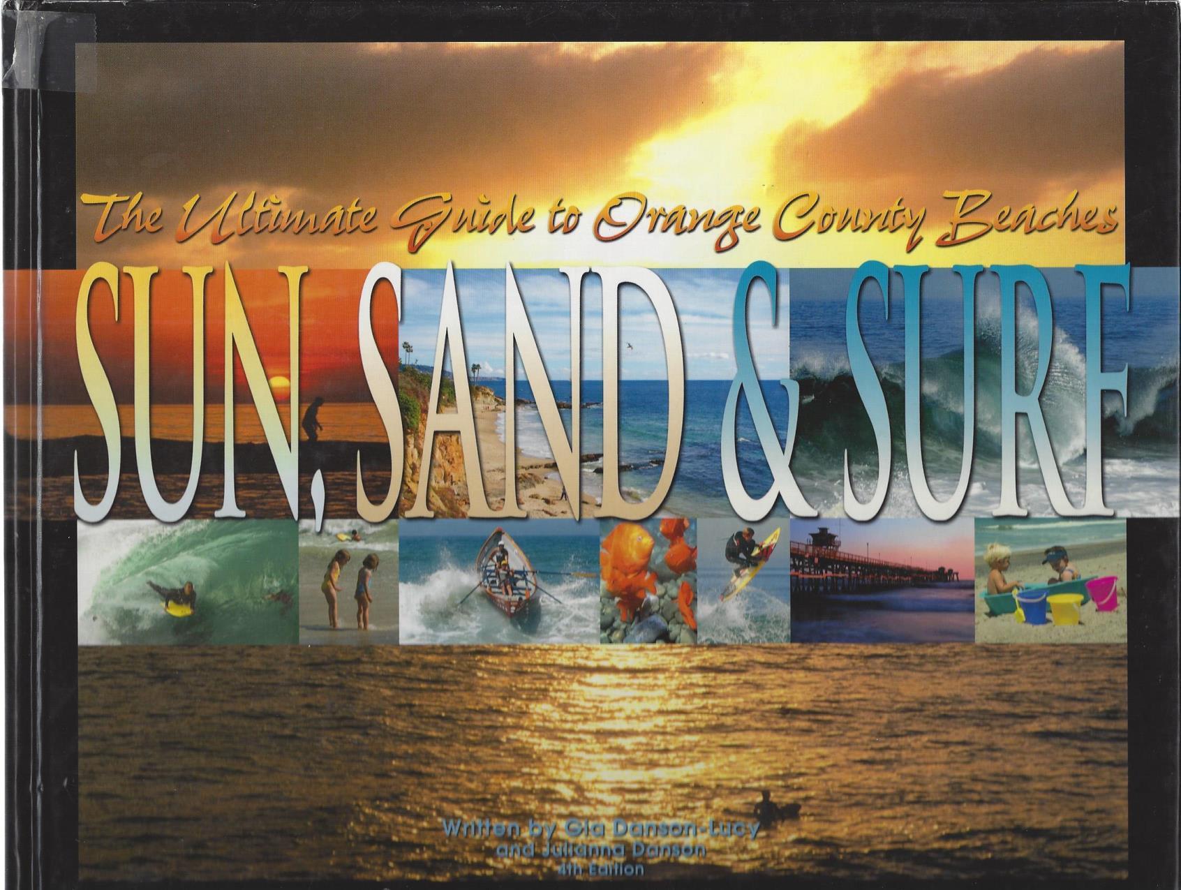 Image for Sun, Sand & Surf: The Ultimate Guide To Orange County Beaches