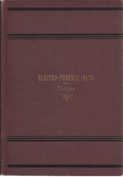 Image for Therapeutic Use of Faradaic And Galvanic Currents In The Electro-Thermal Bath With History Of Cases