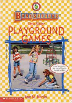 Playground Games (Baby-Sitters Club, Little Sister series) - Martin, Ann M.