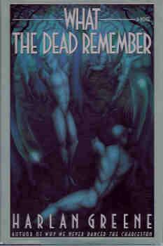 What the Dead Remember - Greene, Harlan