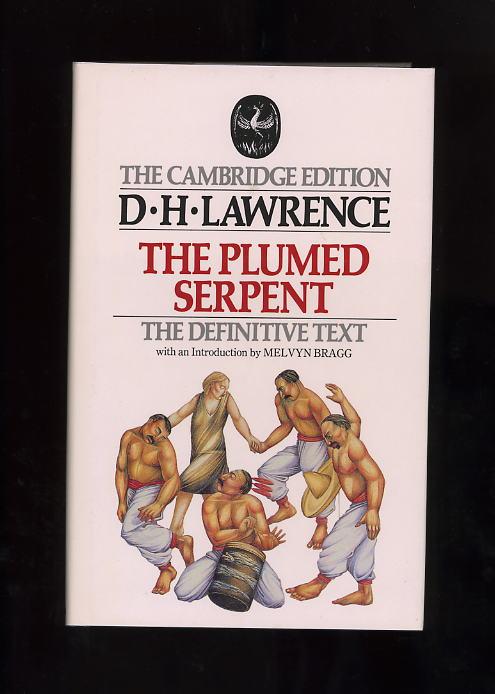 The Plumed Serpent (The Cambridge edition of the works of D.H. Lawrence)