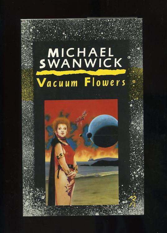 VACUUM FLOWERS - Michael Swanwick