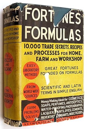 FORTUNES IN FORMULAS 10,000 Trade Secrets, recipes and Processes for HOME, FARM and WORKSHOP