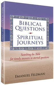 Biblical Questions, Spiritual Journeys: Searching the Bible for Timely Answers to Eternal Questions