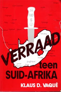 Verraad Teen Suid-Afrika - Klaus Dieter Vaqué