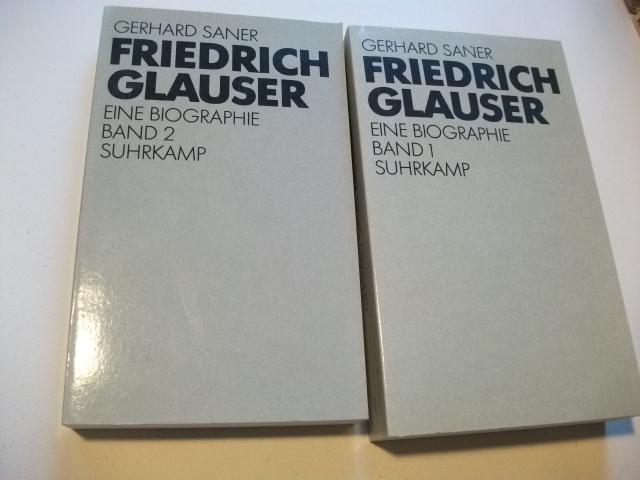 Friedrich Glauser - Eine Biographie. 2 Bände