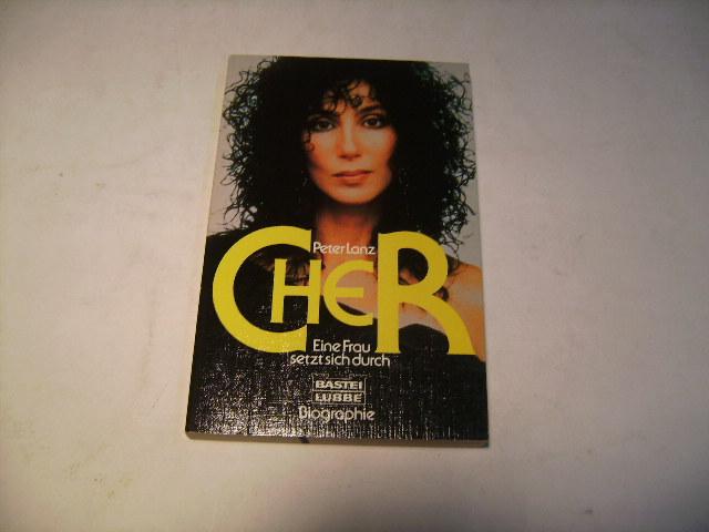 Cher. Eine Frau setzt sich durch. (Biographie).