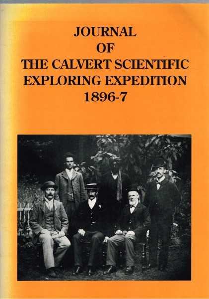 Journal of the Calvert Scientific Exploring Expedition 1896-7 - Calvert, Albert Frederick; Wells, L.A.