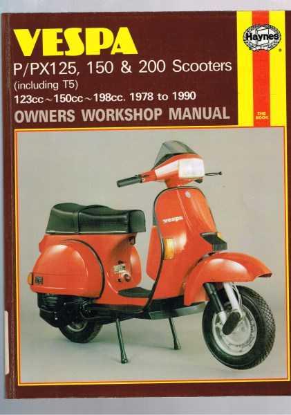 Haynes Vespa P / PX125 150 & 200 Scooters Including T5 123cc 150cc 198cc 1978 to 1990 Owners Workshop Manual - Pete Shoemark