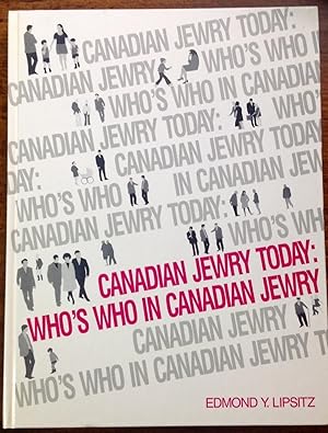 Canadian Jewry Today: Who's Who in Canadian Jewry