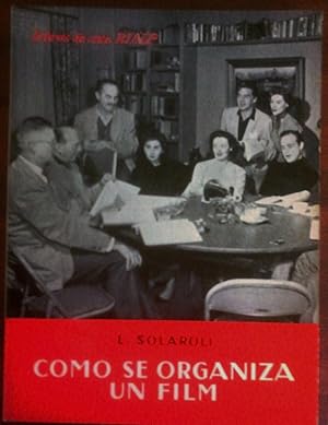 COMO SE ORGANIZA UN FILM (Manual Del Jefe De Producción)