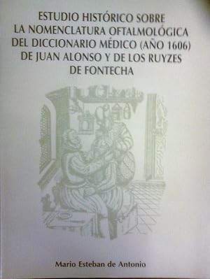 ESTUDIO HISTÓRICO SOBRE LA NOMENCLATURA OFTALMOLÓGICA( Del Diccionario Médico Año 1606 De Juan Al...