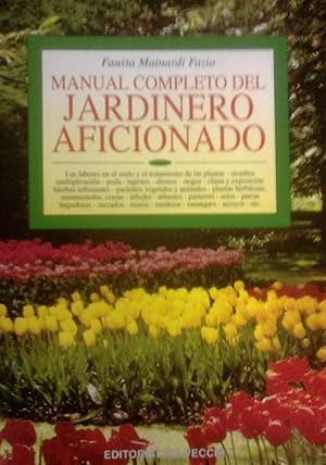 MANUAL COMPLETO DEL JARDINERO AFICIONADO