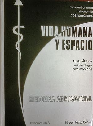 VIDA HUMANA Y ESPACIO (Medicina Aerospacial)