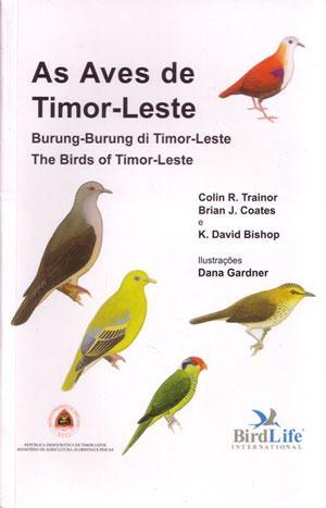 As Aves de Timor-Leste = Burung-burung di Timor-Leste = The birds of Timor-Leste. BirdLife Intern...