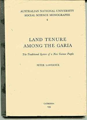 Land Tenure Among the Garia : The Traditional System of a New Guinea People