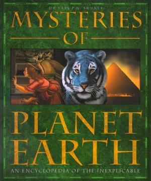 Mysteries of Planet Earth: An Encyclopedia of the Inexplicable