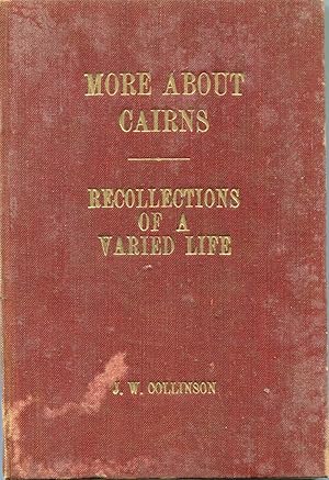 More about Cairns: 3.Recollections of a Varied Life. The Autobiography of Joseph Greetham Eastwood.