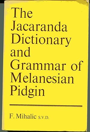 The Jacaranda Dictionary and Grammar of Melanesian Pidgin