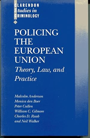 POLICING THE EUROPEAN UNION. Clarendon Studies in Criminology