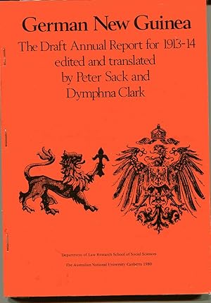 German New Guinea: The Draft Annual Report for 1913-14