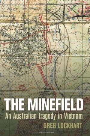 The Minefield: An Australian Tragedy in Vietnam.