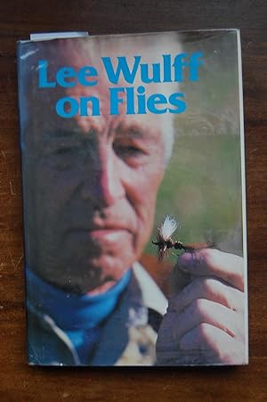 Lee Wulff On Flies