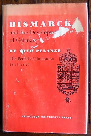 Bismark And TheDevelopment Of Germany, The Period Of Unification 1815-1871"