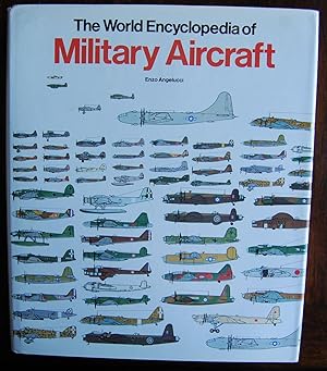 The World Encyclopedia Of Military Aircraft